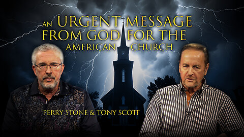An Urgent Message for the American Church from God | Perry Stone & Tony Scott