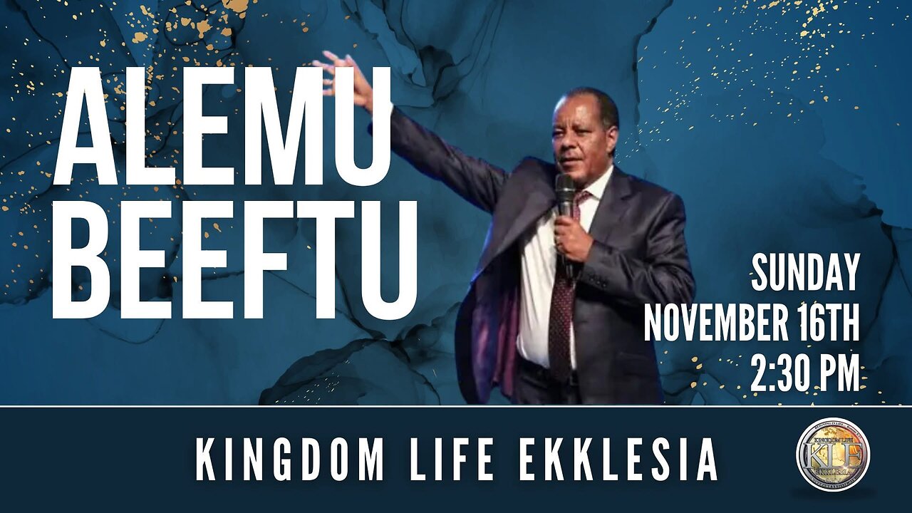 Dr. Alemu Beeftu ⎮ Kingdom Life Ekklesia