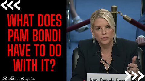 What does Pam Bondi have to do with it?