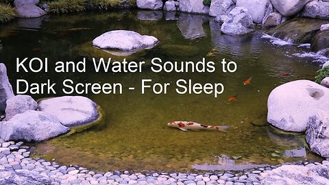 Relax - Gentle Waterfall Sounds With Koi to dark screen in 5 Min - 9 Hours #sleepsounds #zen #koi