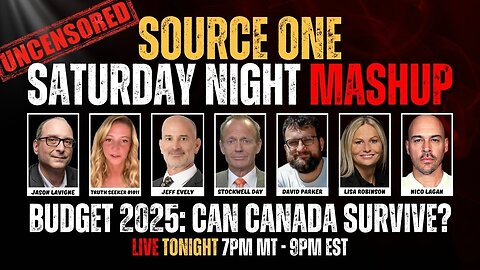 BUDGET 2025: Can Canada Survive? Saturday Night Mashup