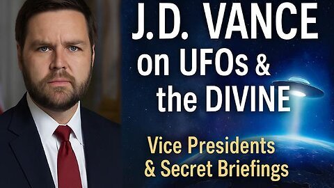 J.D. Vance on UFOs & the Divine: What America’s Next President Might Believe