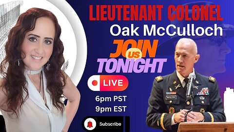 LIVE 6PM PST - Featuring Lt. Colonel McCulloch - JOIN THE LIVE CHAT!