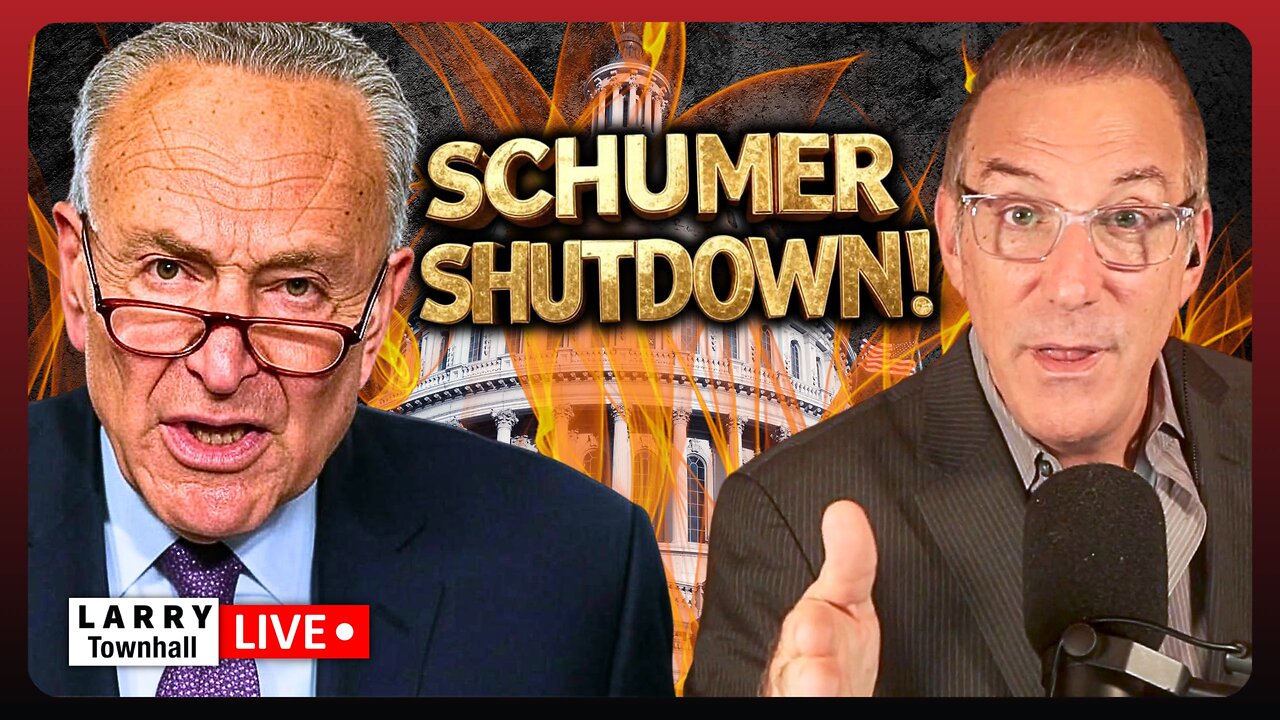 🚨EXPOSING Chuck Schumer: SHUTDOWN INCOMING?! | LARRY Live!