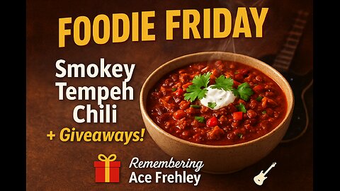 “Smokey Tempeh Chili, Big Giveaways & Rock ‘n’ Roll Memories | Foodie Friday with Monica”