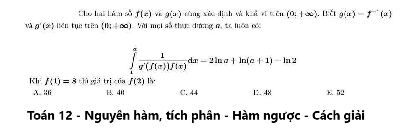 Korean CSAT: Cho hai hàm số f(x) và g(x) cùng xác định và khả vi trên (0;+∞). Biết g(x)=f^(-1) (x)