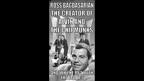 The Man who created Alvin and the Chipmunks and why he met with the Beatles