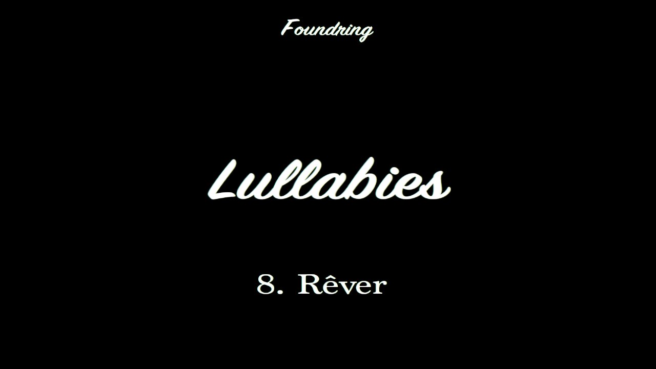 Lullabies (2005) - 8. Rêver