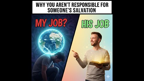 Why You Aren't Responsible for Someone's Salvation