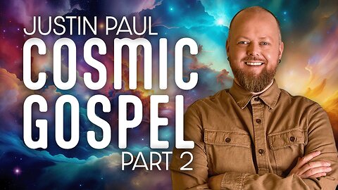 Cosmic Gospel: PART 2 | Beyond Human | Justin Paul Abraham