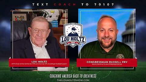 The Lou Holtz Show S2 Ep 3 | Rep. Russell Fry on Leadership, Faith & Fixing College Sports #podcast