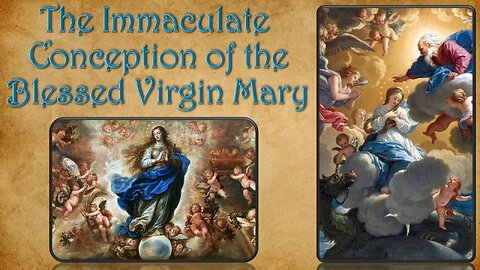 Immaculate Conception of the Blessed Virgin Mary {December 8} 📖🎧