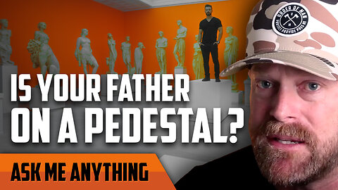 The Halo Effect, Putting Your Father on a Pedestal, & Developing Empathy as a Dad | ASK ME ANYTHING