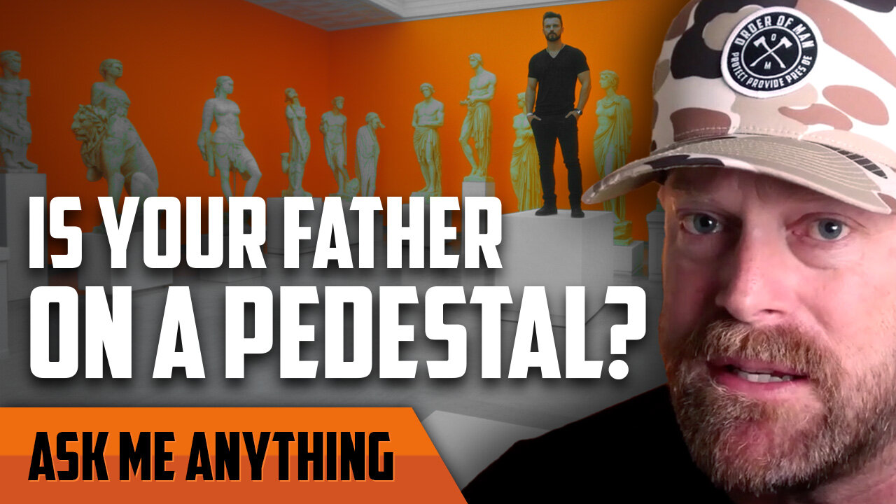 The Halo Effect, Putting Your Father on a Pedestal, & Developing Empathy as a Dad | ASK ME ANYTHING