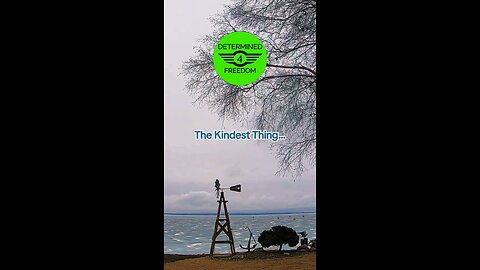 The Kindest Thing...