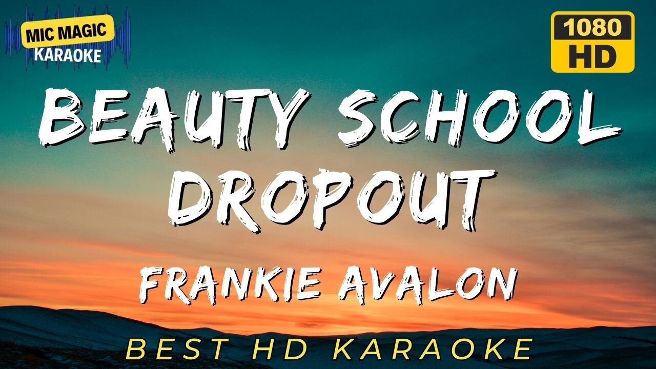 BEAUTY SCHOOL DROP OUT - FRANKIE AVALON - BEST HD KARAOKE