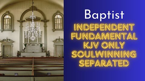 Why every Christian should go to an Independent Fundamental Baptist Church