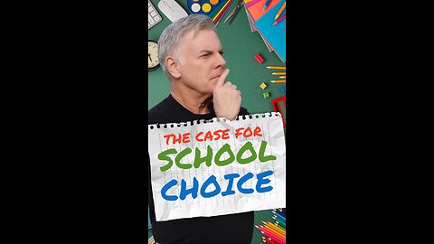 The Case for School Choice