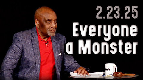 Everyone is a monster | Church 2/23/25