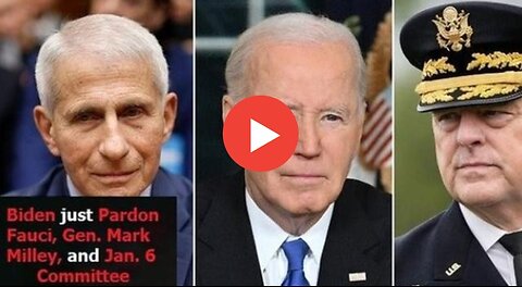 BREAKING - Biden _Preemptively_ Pardons Fauci, Gen. Mark Milley, and Jan. 6 Committee Members