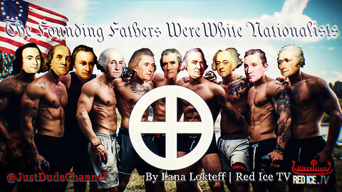 The Founding Fathers Were White Nationalists | Lana Lokteff | Red Ice TV