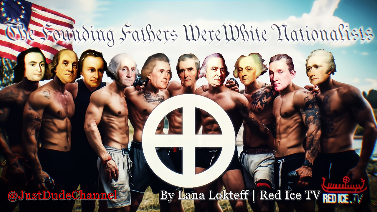 The Founding Fathers Were White Nationalists | Lana Lokteff | Red Ice TV