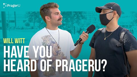 Have You Heard of PragerU? | Man on the Street | PragerU