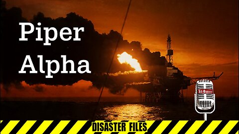 Piper Alpha: The Night the North Sea Burned | How 167 Lives Were Lost in Minutes