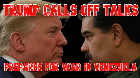Trump Calls Off Talks, Prepares for War in Venezuela: COI #844