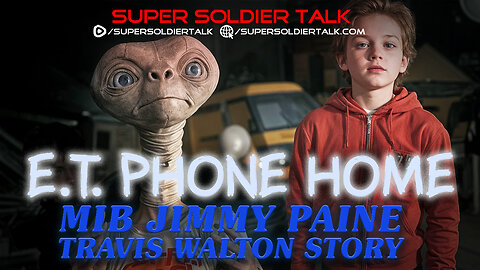 Super Soldier Talk - Jimmy Paine – ET Phone Home