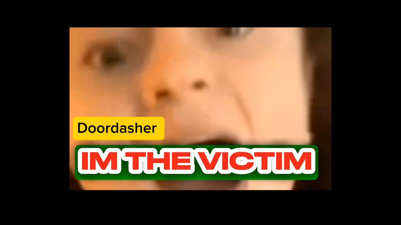 Door Dasher, who filmed the guy sleeping in his house on his couch, says that she's the victim.