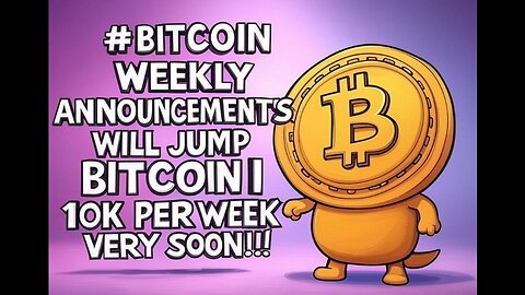 "#BITCOIN WEEKLY ANNOUNCEMENTS WILL JUMP BITCOIN 10K PER WEEK VERY SOON!!!"