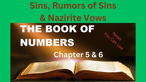 Numbers 5 & 6 : Sins, Rumors & Nazirite Vows