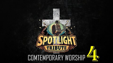 SPOTLIGHT TRIBUTE: CONTEMPORARY WORSHIP VOL. 4