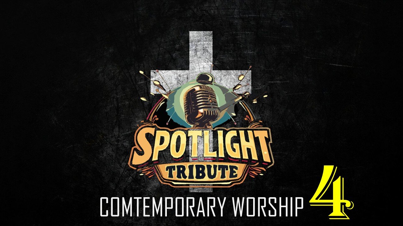 SPOTLIGHT TRIBUTE: CONTEMPORARY WORSHIP VOL. 4