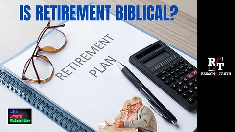 IS RETIREMENT BIBLICAL?