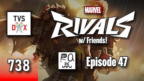 Marvel Rivals [Season 5.5 New Character: ROGUE!] Episode 47 (The Variety Show DX #738)