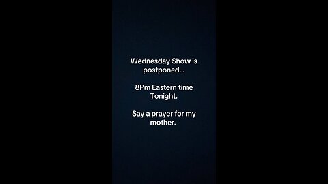 Wednesday show postponed