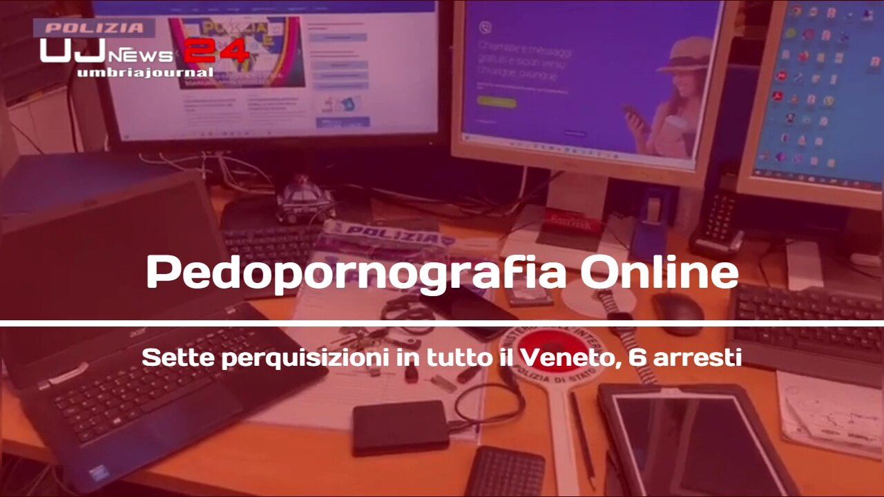 Pedopornografia Online Sette perquisizioni in tutto il Veneto, 6 arresti