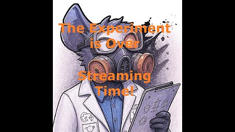 The Test has Failed | Streaming Time!