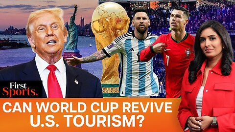 2026 World Cup: Will Trump Impede America's Tourism Hopes? | First Sports With Rupha Ramani