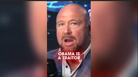 Alex Jones: Fishback is Right, Obama is a Traitor