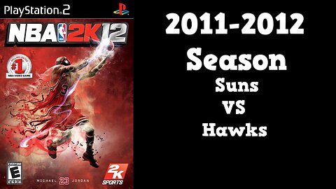 NBA 2K12 | Association Mode 2011-2012 | Suns VS Hawks