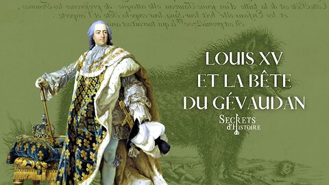 Secrets of History | Louis XV and the Beast of Gévaudan