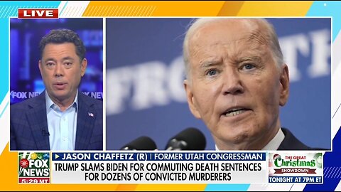 Jason Chaffetz: Biden's Death Row Commutations Are A Slap In The Face