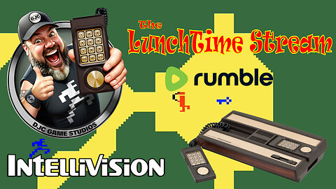 The LuNcHTiMe StReAm - INTELLIVISION Live with DJC