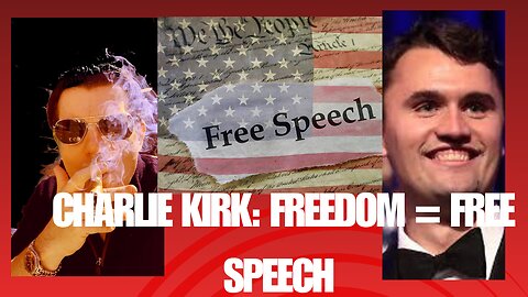 Charlie Kirk: No Freedom without Free Speech