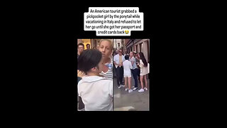 2 girls steal American woman's passport in Italy she grabs the thief's hair