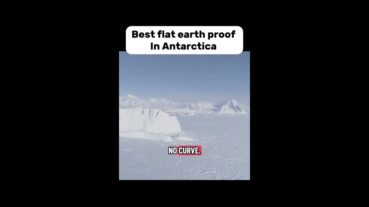 A Flat earth proof In Antarctica flatearth