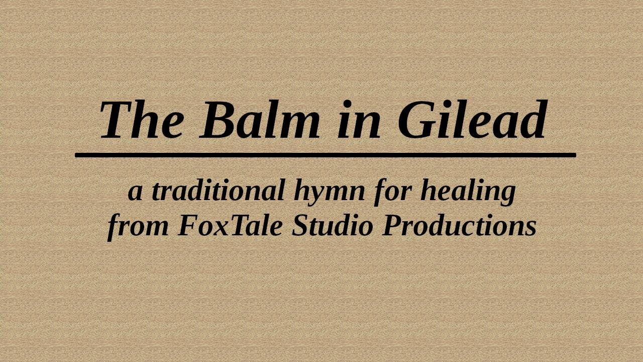 The Balm in Gilead